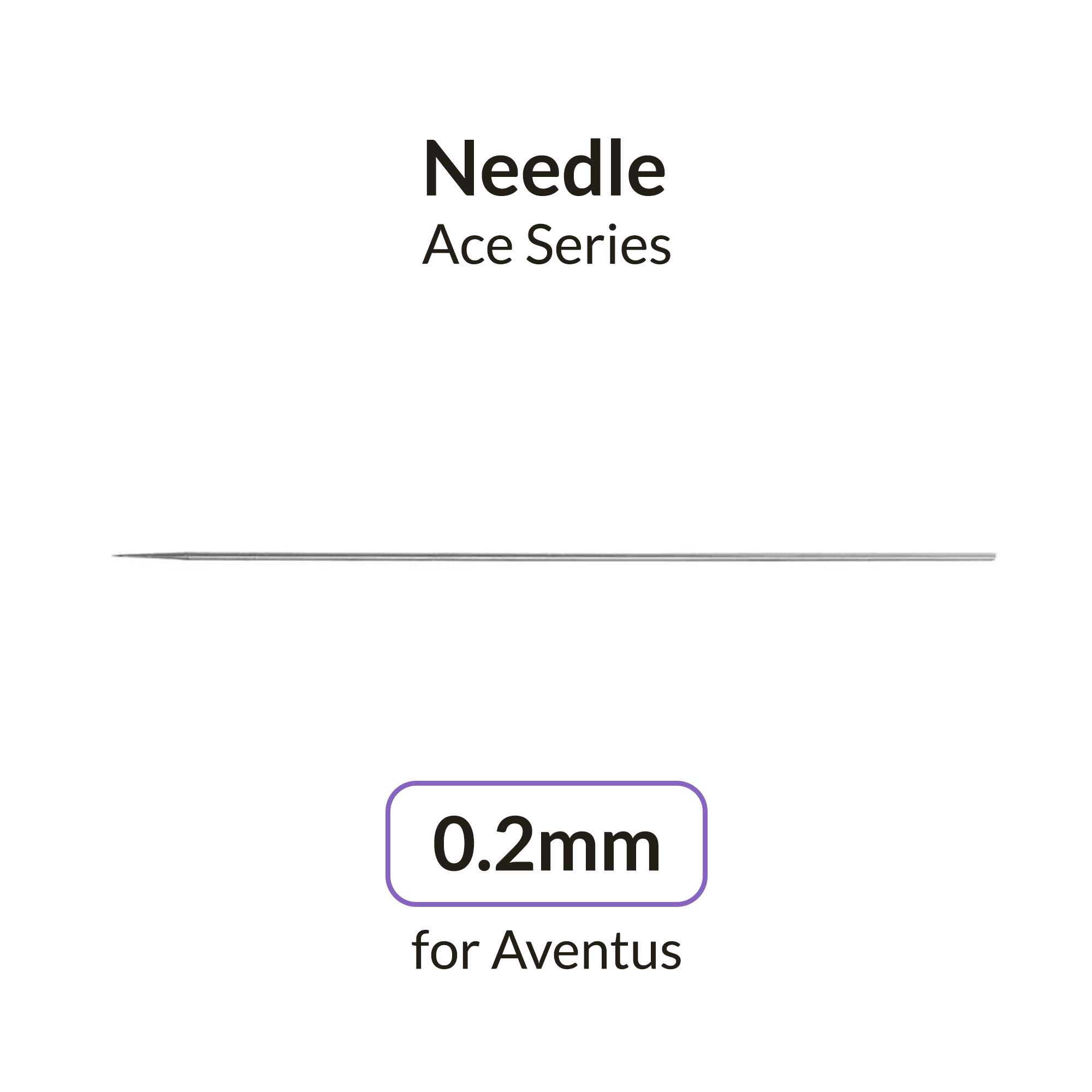 Aventus 0.2mm Needle