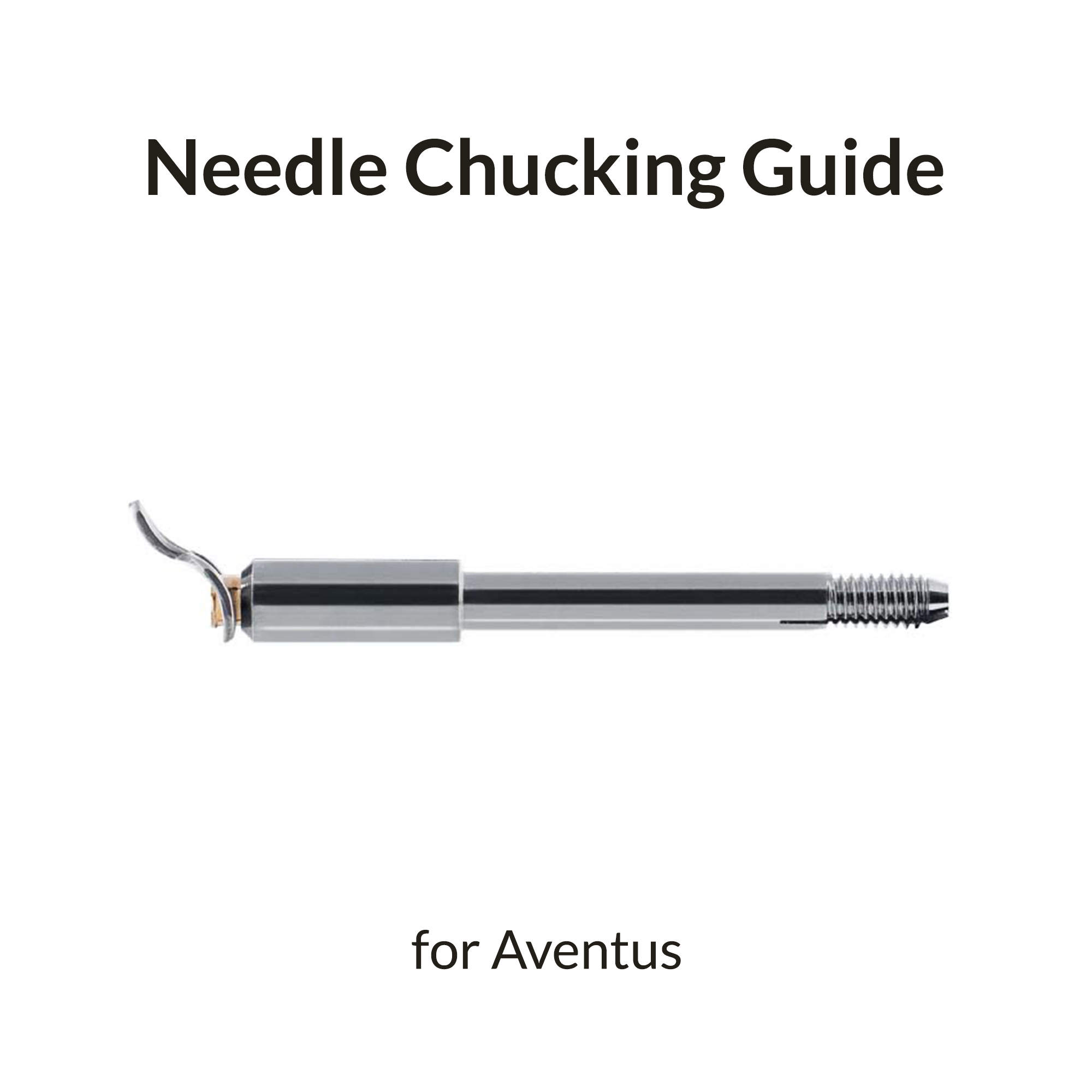 Aventus Needle Chucking Guide