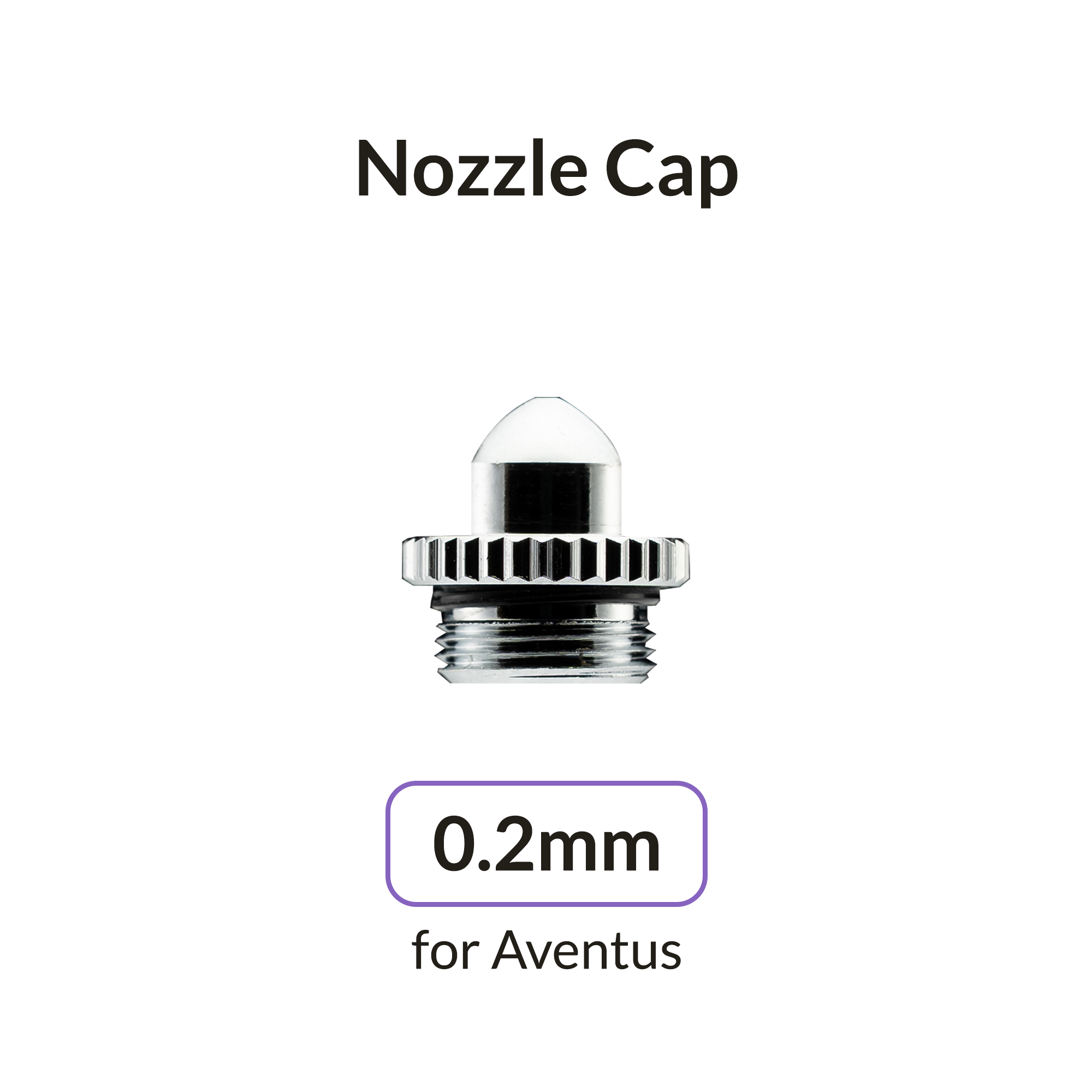 Aventus 0.2mm Nozzle Cap