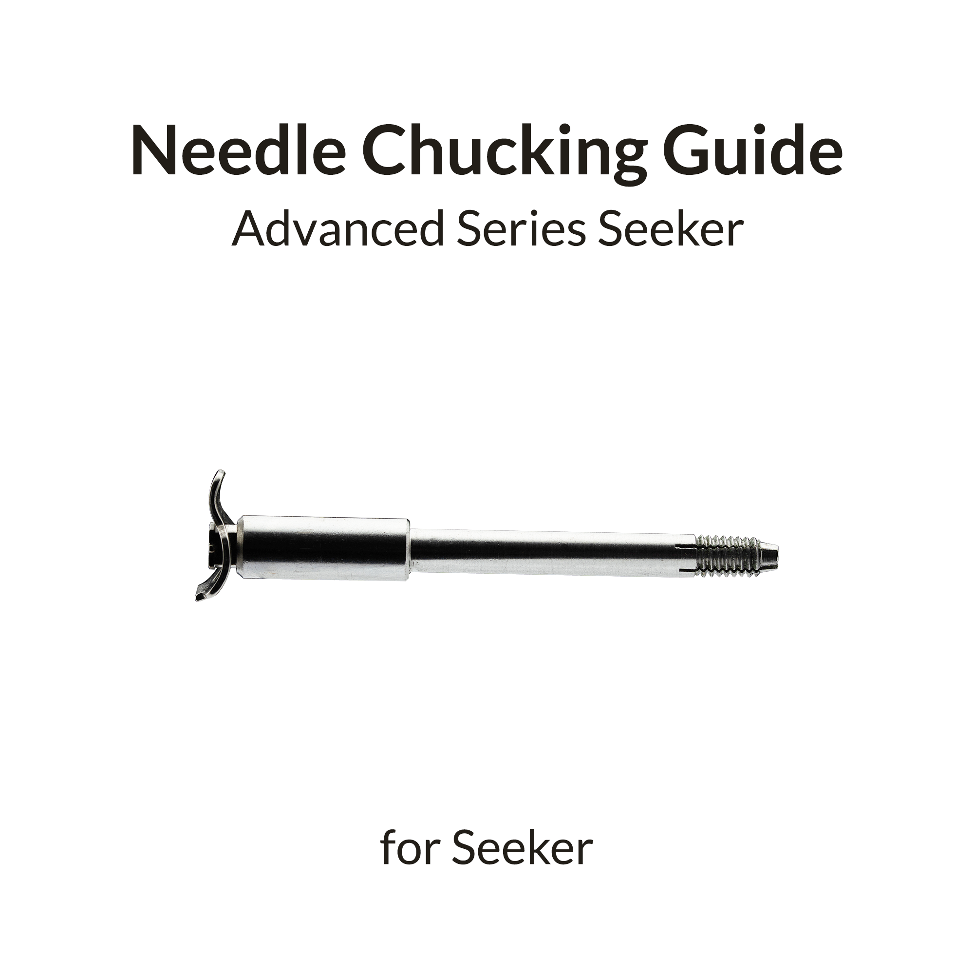 Seeker Needle Chucking Guide
